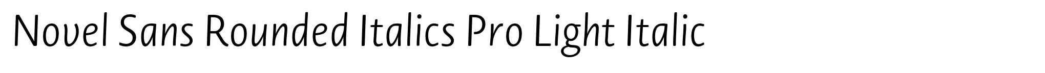 Novel Sans Rounded Italics Pro Light Italic image